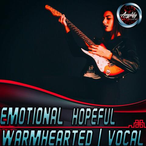 Emotional Hopeful Guitar Vocal Lyrics Warmhearted