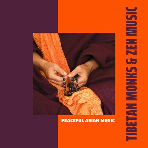Tibetan Monks & Zen Music: Garden Sounds & Peaceful Asian Music for Meditation