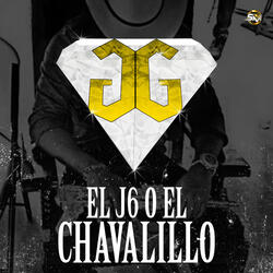 El J6 O El Chavalillo