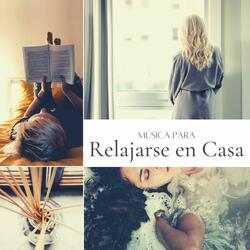 Música para Relajarse en Casa