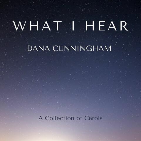 What I Hear: A Collection of Carols
