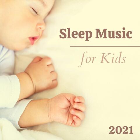 Sleep Music for Kids 2021: Moonlight Music and Soothing Lullabies