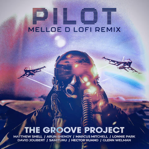 Pilot (Melloe D LoFi Remix)