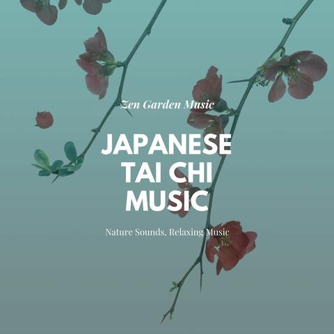 Japanese Tai Chi Music: Zen Garden Music, Nature Sounds, Relaxing Music