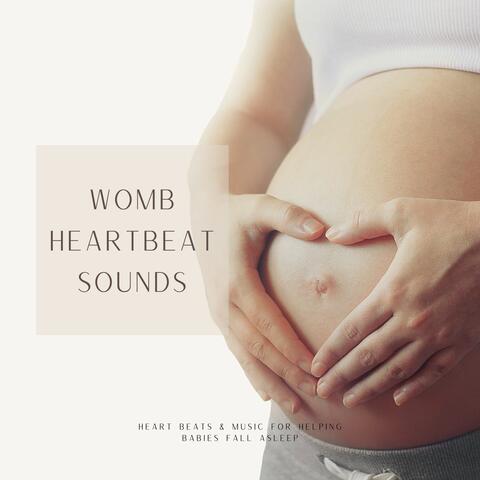 Womb Heartbeat Sounds: Heart Beats & Music for Helping Babies Fall Asleep