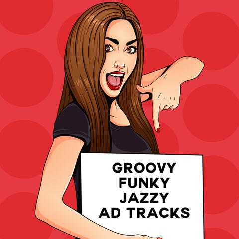 Groovy Funky Jazzy Ad Tracks