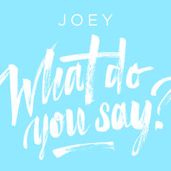 What Do You Say?