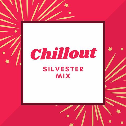 Chillout Silvester Mix: Chill Musik, um das neue Jahr zu beginnen