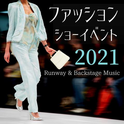 2021ファッションショーイベント: ランウェイＢＧＭ, おしゃれなハウス音楽