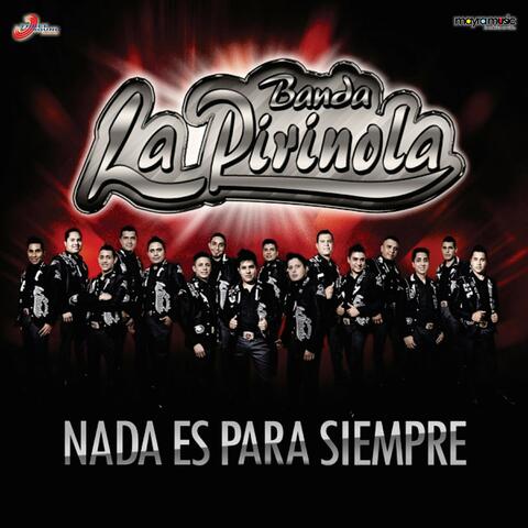 Nada Es Para Siempre