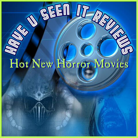 Hot New Horror Movies