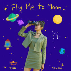 Fly Me to Moon