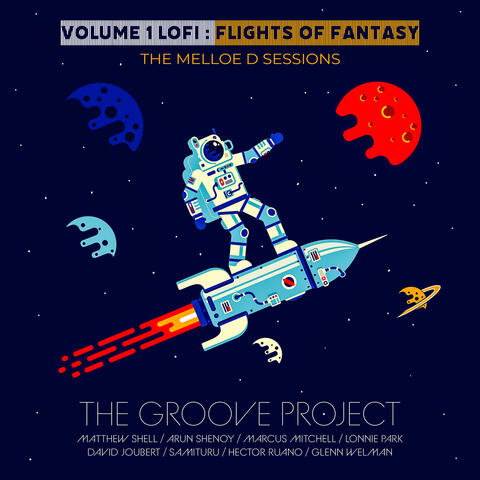 Volume 1 LoFi: Flights of Fantasy (The Melloe D Sessions)