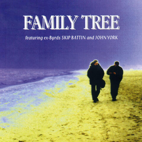 Family Tree (feat. Skip Battin & John York)