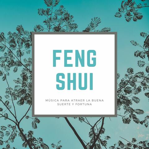 Feng Shui: Música para Atraer la Buena Suerte y Fortuna
