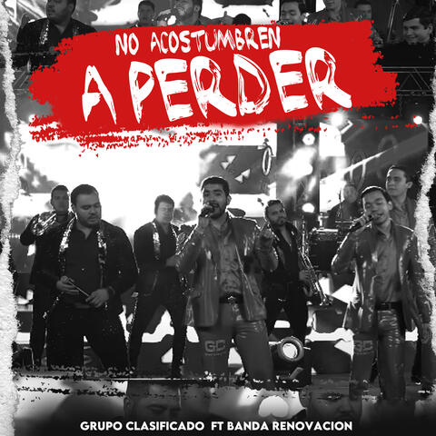 No Acostumbren A Perder (En Vivo)