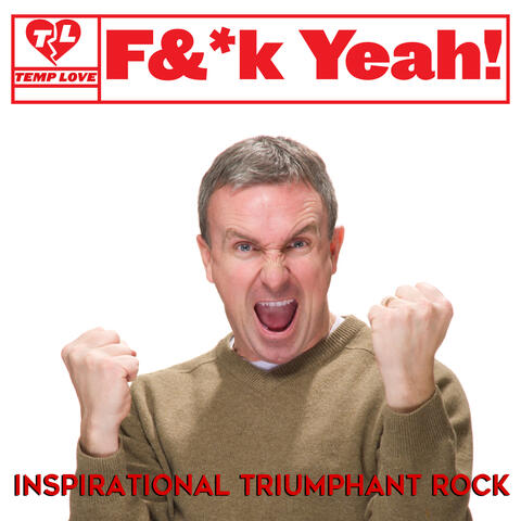 Heck Yeah!: Inspirational Triumphant Rock