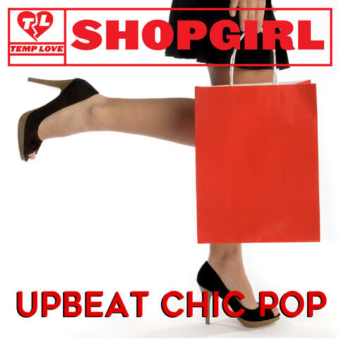 ShopGirl: Upbeat Chic Pop