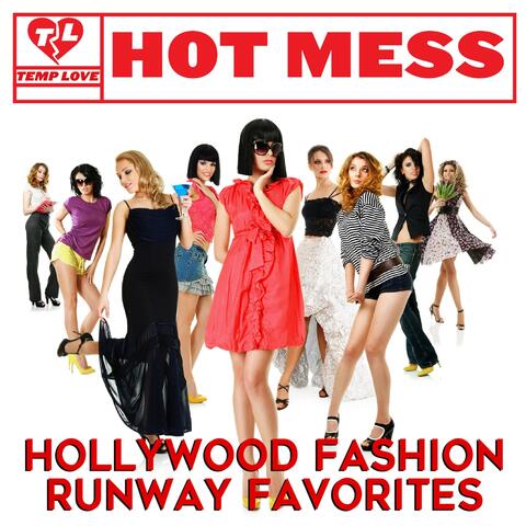 Hot Mess: Hollywood Fashion Runway Favorites