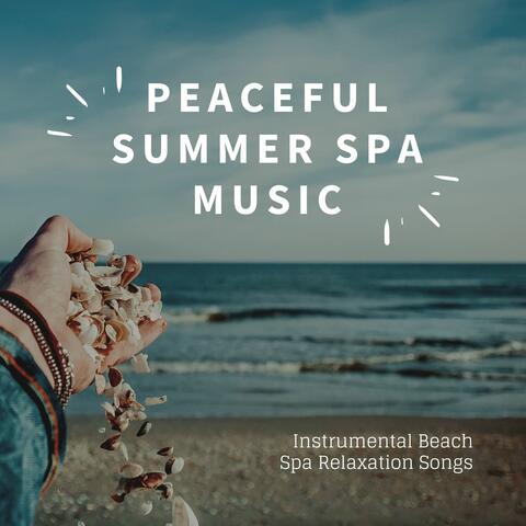 Peaceful Summer Spa Music: Instrumental Beach Spa Relaxation Songs