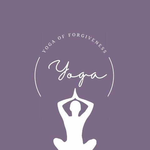 Yoga of Forgiveness: The Best Daybreak Meditation Songs for Starting Absolution & Inner Peace