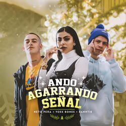 Ando Agarrando Señal
