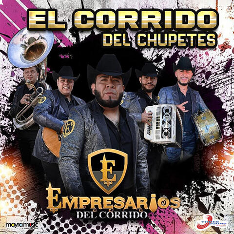 El Corrido Del Chupetes