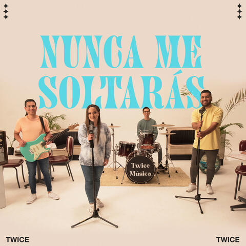 Nunca Me Soltarás