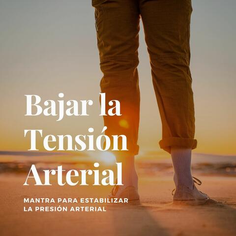 Bajar la Tensión Arterial: Mantra para Estabilizar la Presión Arterial