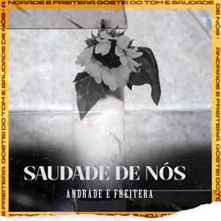 Saudade De Nós