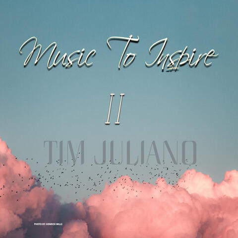 Music To Inspire II