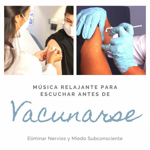 Música Relajante para Escuchar antes de Vacunarse: Eliminar Nervios y Miedo Subconsciente