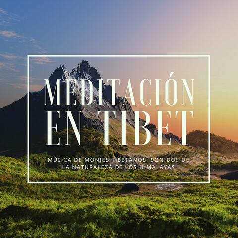 Meditación en Tibet: Música de Monjes Tibetanos, Sonidos de la Naturaleza de los Himalayas