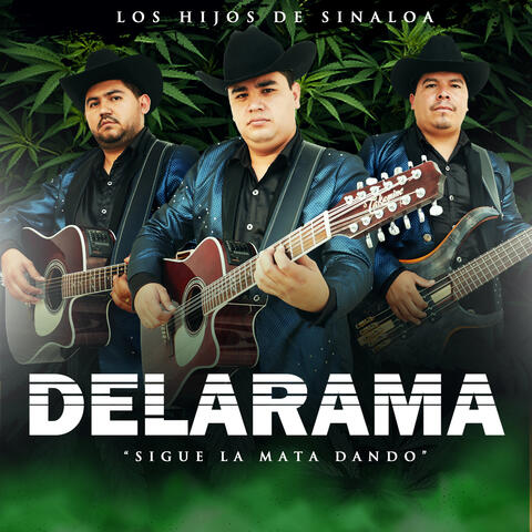 DELARAMA (Sigue La Mata Dando)