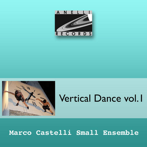 Vertical Dance, Vol.1 (Music from Wanda Moretti's Choreographies) [feat. Marco Castelli]
