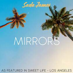 Mirrors (As Featured in "Sweet Life: ﻿Los Angeles")