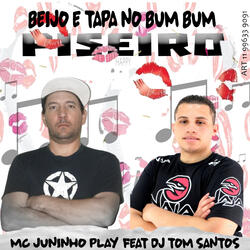 BEIJO E TAPA NO BUM BUM PISEIRO