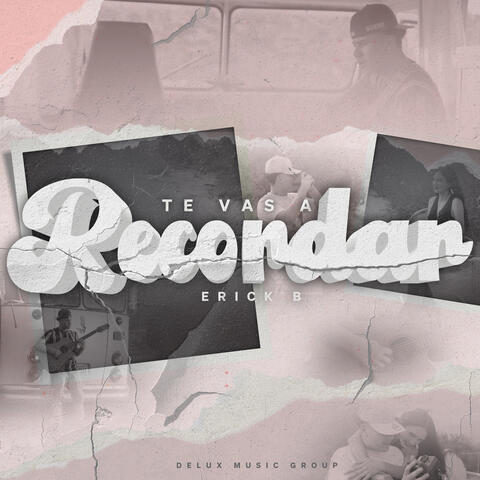 Te Vas A Recordar