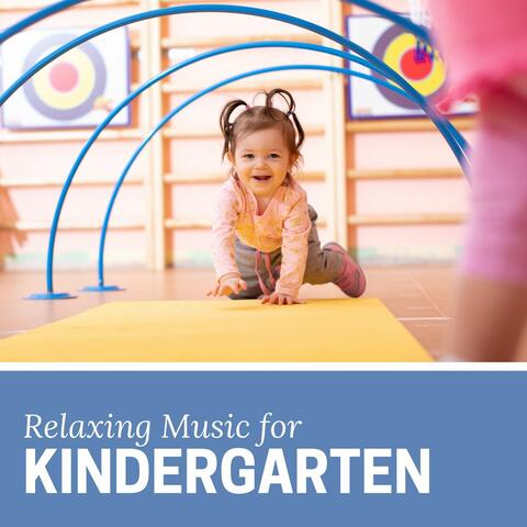 Relaxing Music for Kindergarten