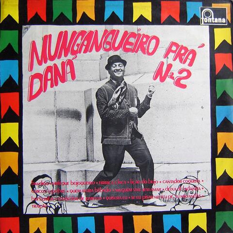 Mungangueiro pra Daná Vol.2