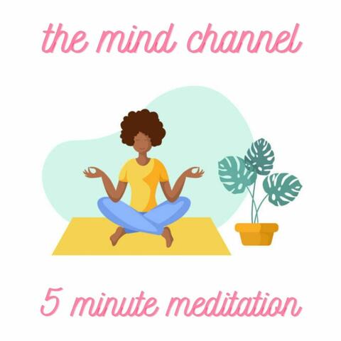 5 Minute Meditation