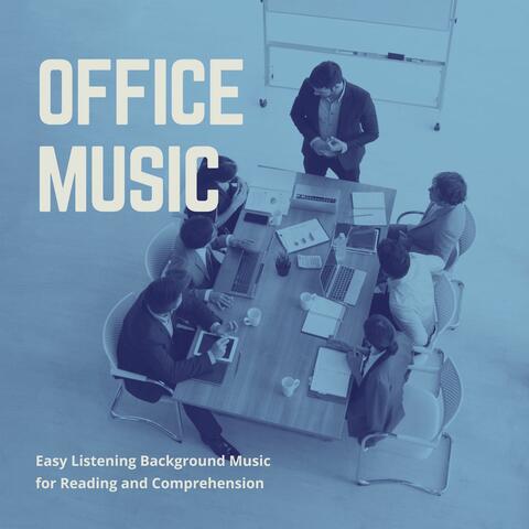 Office Music: Easy Listening Background Music for Reading and Comprehension