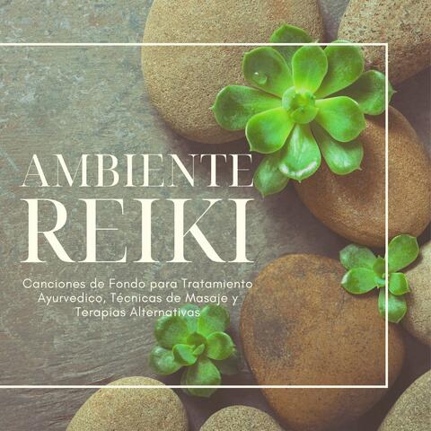 Ambiente Reiki: Canciones de Fondo para Tratamiento Ayurvedico, Técnicas de Masaje y Terapias Alternativas