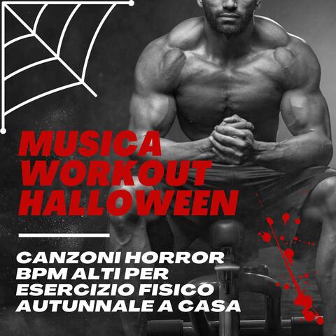 Musica workout Halloween: Canzoni horror BPM alti per esercizio fisico autunnale a casa