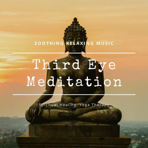 Third Eye Meditation: Soothing relaxing Music, Spiritual Healing, Yoga Therapy