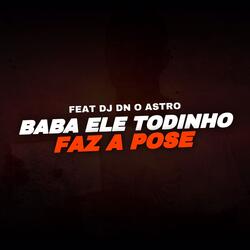 Baba Ele Todinho vs Faz A Pose