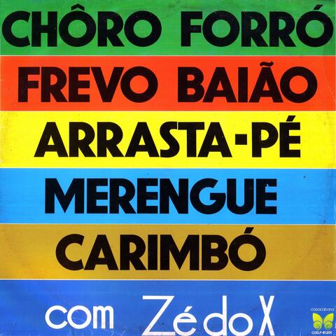 Chôro forró frevo baião Arrasta pé Merengue Carimbó