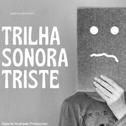 Trilha Sonora Triste