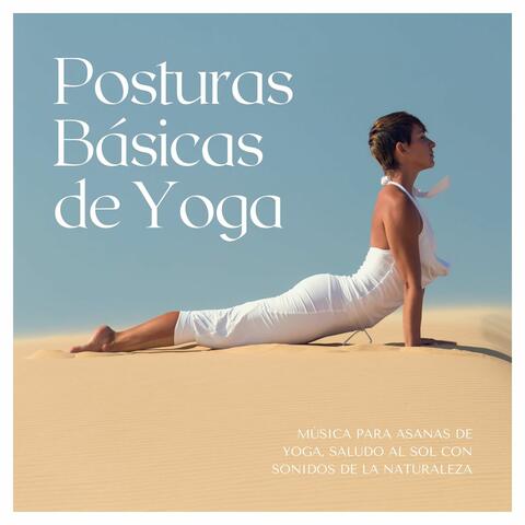 Posturas Básicas de Yoga: Música para Asanas de Yoga, Saludo al Sol con Sonidos de la Naturaleza