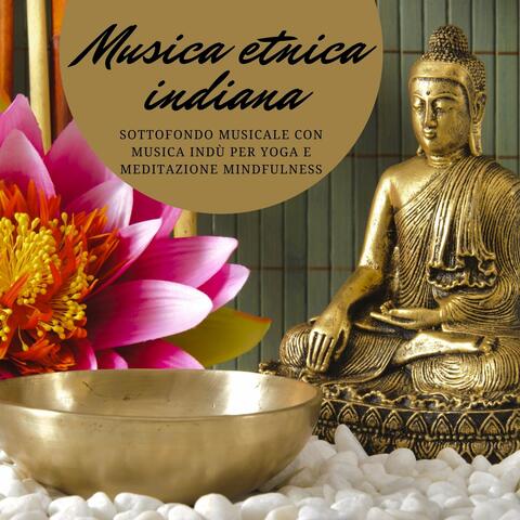 Musica etnica indiana: Sottofondo musicale con musica indù per yoga e meditazione mindfulness